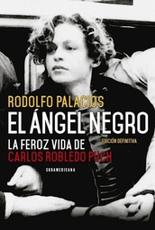 [Palacios, Rodolfo - EDITORIAL SUDAMERICANA] El Ángel Negro