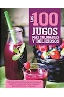 [Parragon] 100 jugos mas saludables y deliciosos