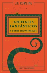 [Rowling J. K. - SALAMANDRA] ANIMALES FANTASTICOS Y DONDE ENCONTRARLOS (CARTONE)