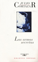 [Julio Cortazar - Alfaguara] Las armas Secretas