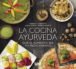 [Ciarlotti Fabian - LEA EDICIONES] La cocina Ayurveda