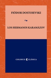 [Fiódor Dostoievski - COLIHUE] Los hermanos Karamazov
