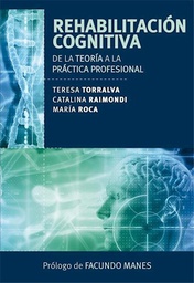 [Teresa Torralva - EL ATENEO] Rehabilitación cognitiva De la teoría a la práctica profesional