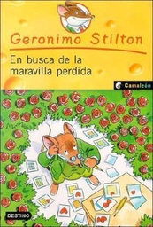 [Stilton Geronimo - DESTINO] EN BUSCA DE LA MARAVILLA PERDIDA (GERONIMO STILTON 2)