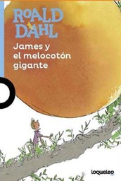 [Dahl Roald - LOQUELEO] James Y El Melocoton Gigante