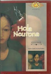 [Garcia Bazterra Lilia - LIBRESA] HOLA NEURONA (COLECCION PAIS DEL SOL)