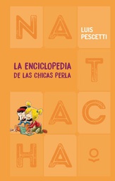 [Pescetti Luis Maria - LOQUELEO / SANTILLANA] ENCICLOPEDIA DE LAS CHICAS PERLA (COLECCION NATACHA 6)