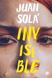 [Juan Sola - EDICIONES B] Invisible