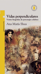 [Ana Maria Shua - NORMA] Vidas perpendiculares