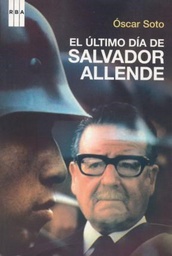[Oscar Soto - RBA] El último día de Salvador Allende