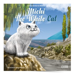 [Carlos Gutierrez Bastia - Editorial Olivia] Michi The White Cat