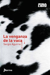 [Sergio Aguirre - NORMA] La venganza de la vaca