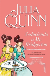 [Julia Quinn - TITANIA] Seduciendo a Mr Bridgerton (Bridgerton 4)