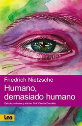 [Friedrich Nietzsche - LEA] Humano Demasiado Humano